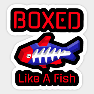 boxed like a fish Sticker